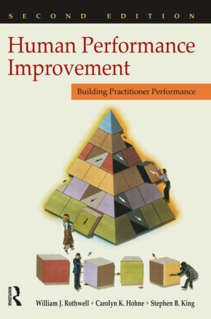 Human Performance Improvement : Building Practitioner Competence, Paperback Book