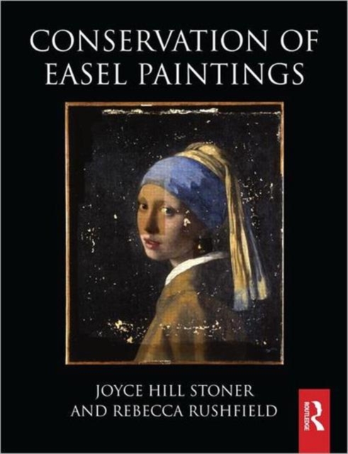 Conservation of Easel Paintings, Hardback Book