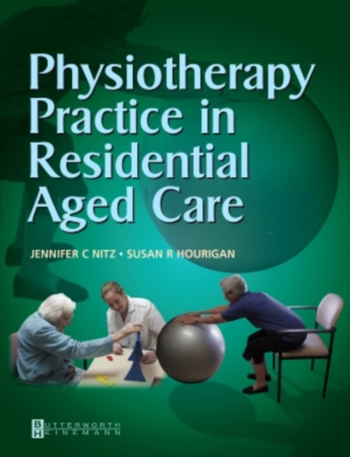 Physiotherapy Practice in Residential Aged Care, Paperback / softback Book