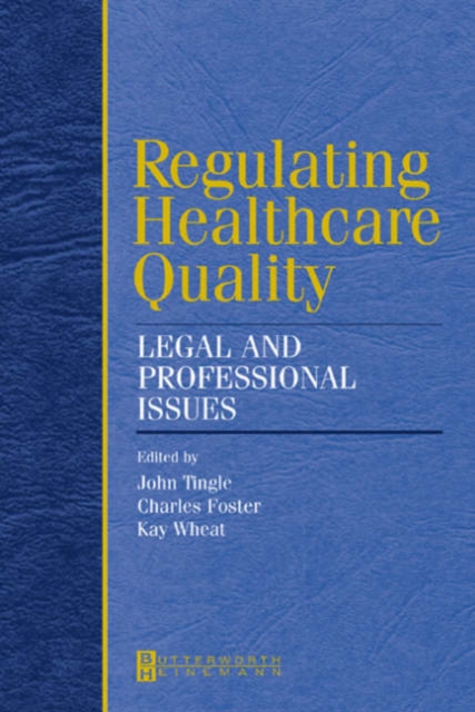 Regulating Healthcare Quality : Legal and Professional Issues, Paperback / softback Book
