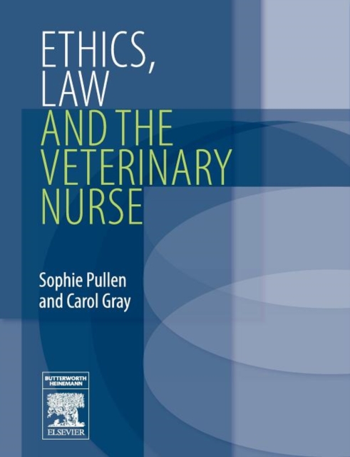 Ethics, Law and the Veterinary Nurse, Paperback / softback Book