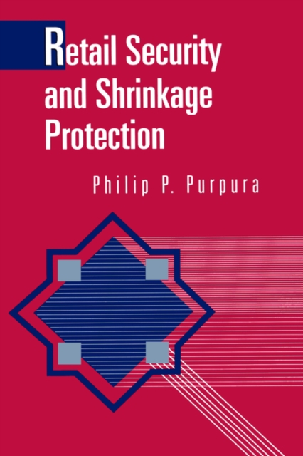 Retail Security and Shrinkage Protection, Hardback Book