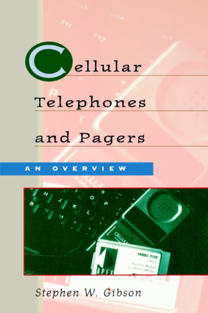 Cellular Telephones and Pagers : An Overview, Paperback / softback Book