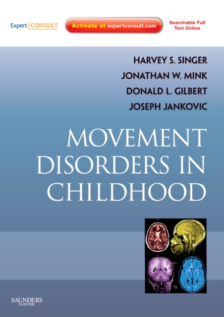 Movement Disorders in Childhood : Expert Consult - Online and Print, Hardback Book