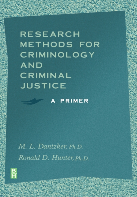 Research Methods for Criminology and Criminal Justice : A Primer, Hardback Book