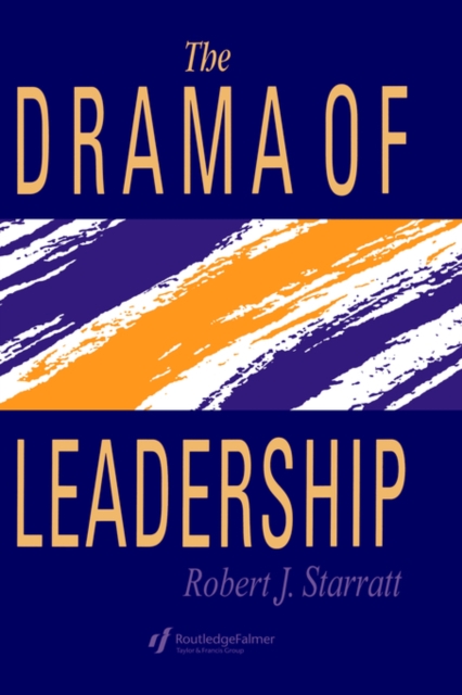The Drama Of Leadership, Hardback Book