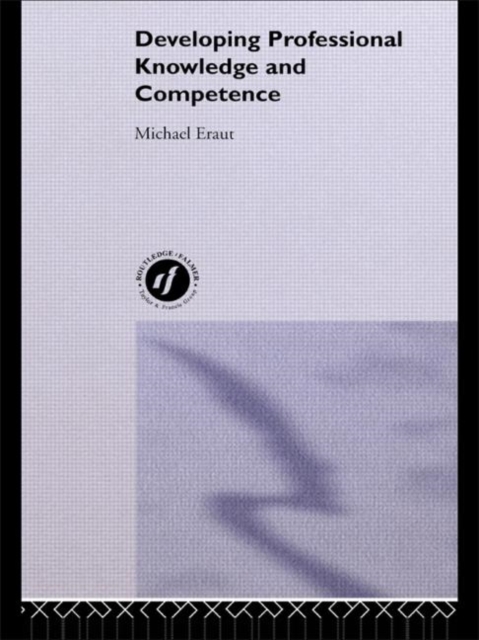 Developing Professional Knowledge And Competence, Hardback Book