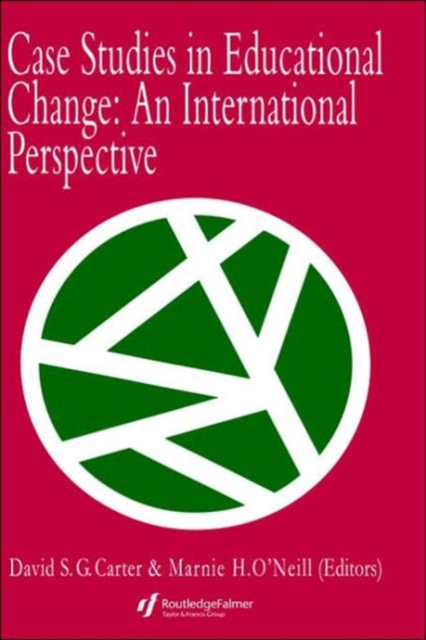 Case Studies In Educational Change : An International Perspective, Hardback Book
