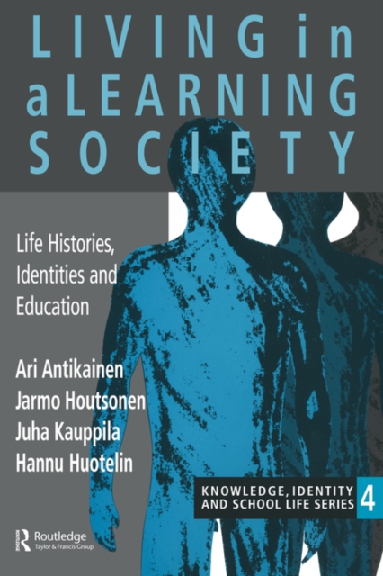 Living In A Learning Society : Life-Histories, Identities And Education, Paperback / softback Book