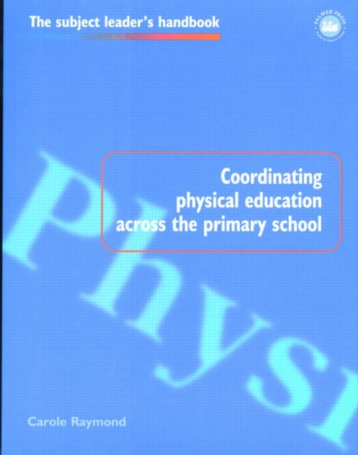 Coordinating Physical Education Across the Primary School, Paperback / softback Book