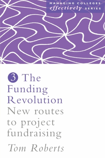 The Funding Revolution : New Routes to Project Fundraising, Paperback / softback Book