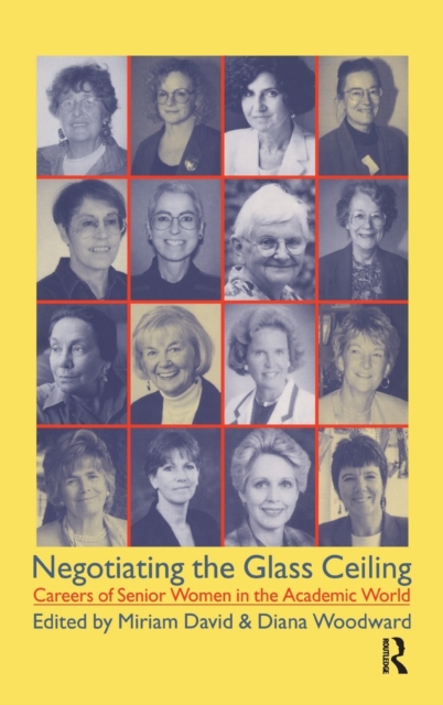 Negotiating the Glass Ceiling : Careers of Senior Women in the Academic World, Hardback Book