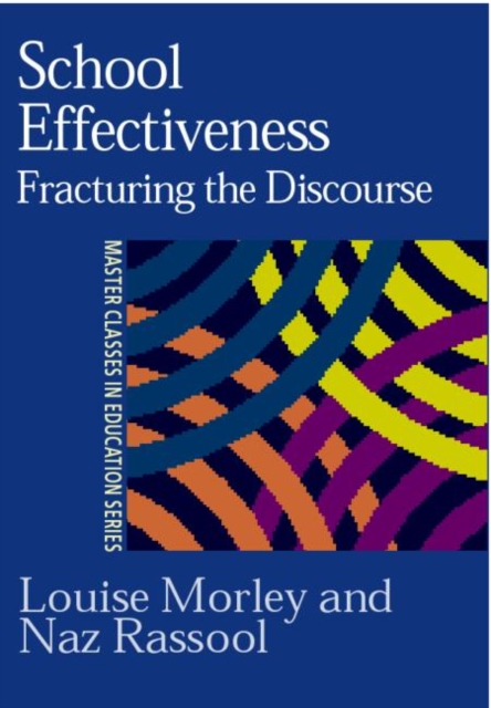 School Effectiveness : Fracturing the Discourse, Paperback / softback Book