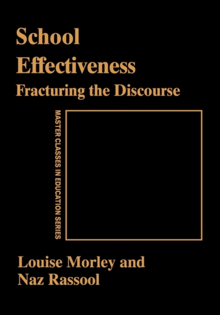 School Effectiveness : Fracturing the Discourse, Hardback Book