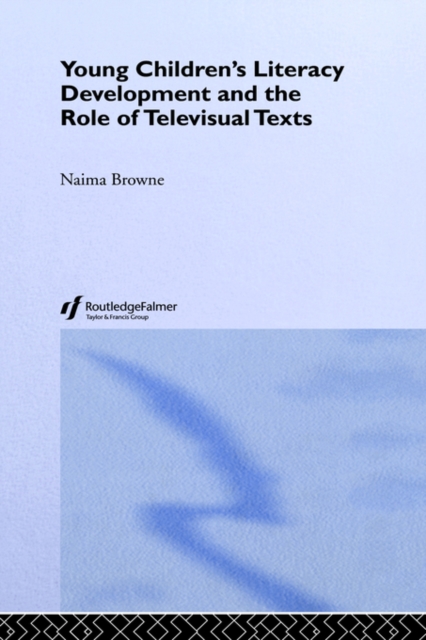 Young Children's Literacy Development and the Role of Televisual Texts, Hardback Book