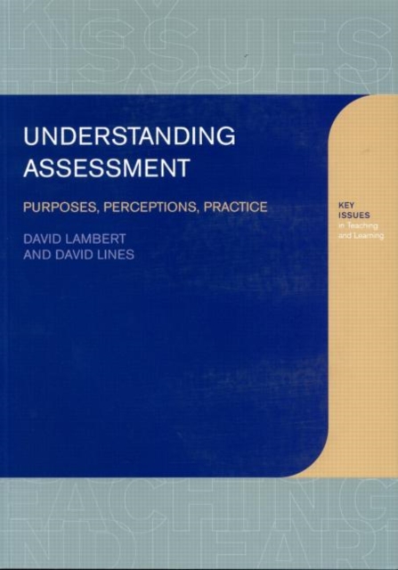 Understanding Assessment : Purposes, Perceptions, Practice, Paperback / softback Book