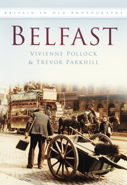 Belfast In Old Photographs, Paperback / softback Book
