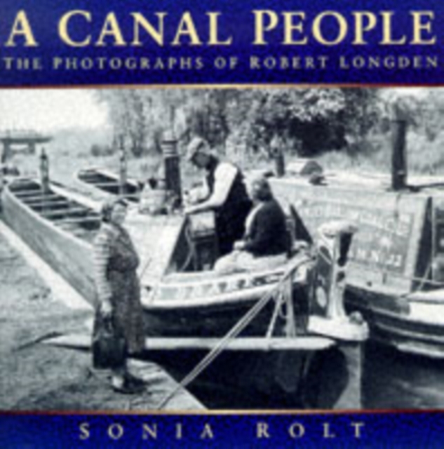 A Canal People : Photographs of Robert Longden of Coventry, Paperback / softback Book