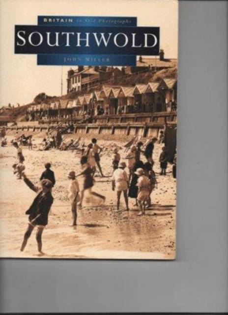 Southwold in Old Photographs, Paperback / softback Book