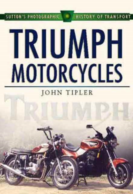 Triumph Motorcycles, Hardback Book
