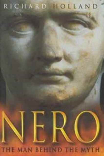 Nero : The Man Behind the Myth, Hardback Book