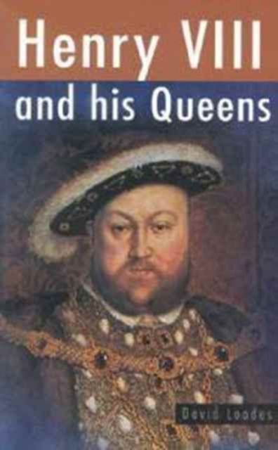 Henry VIII and His Queens, Paperback / softback Book
