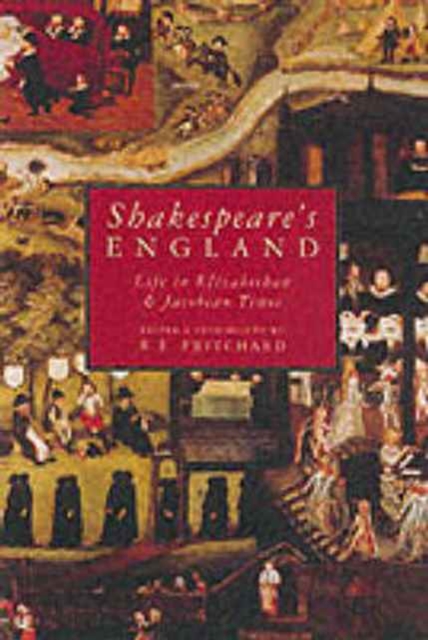 Shakespeare's England : Life in Elizabethan and Jacobean Times, Paperback / softback Book