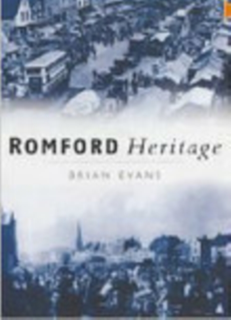 Romford Heritage, Paperback / softback Book