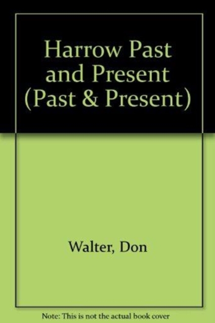 Harrow Past and Present, Paperback / softback Book