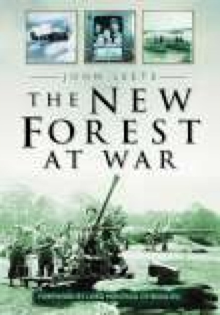 The New Forest at War, Paperback / softback Book