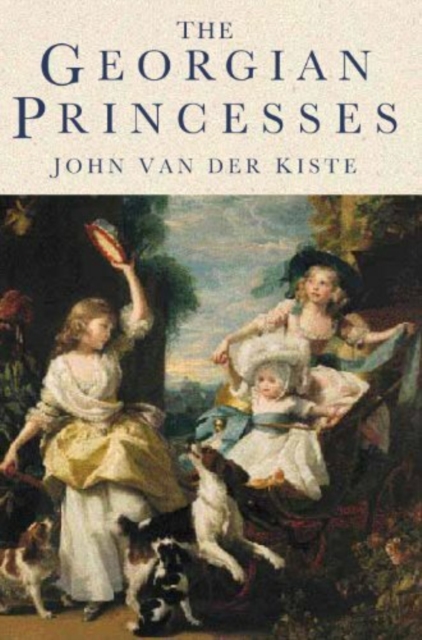 The Georgian Princesses, Paperback / softback Book
