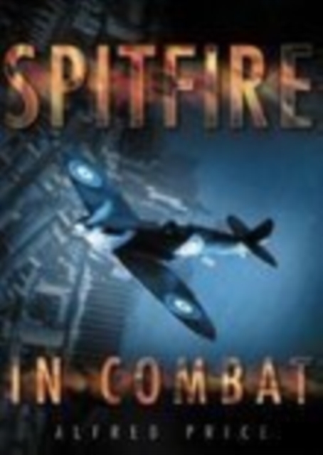 Spitfire in Combat, Paperback / softback Book