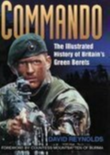 Commando : The Illustrated History of Britain's Green Berets, Paperback / softback Book