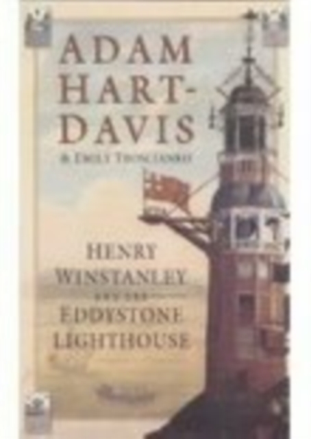 Henry Winstanley and the Eddystone Lighthouse, Paperback / softback Book