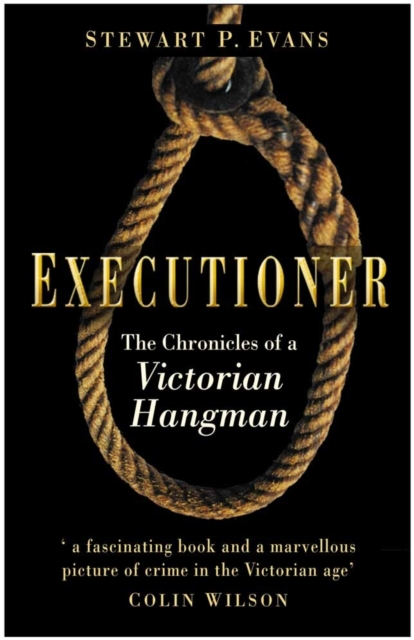 Executioner : The Chronicles of a Victorian Hangman, Paperback / softback Book