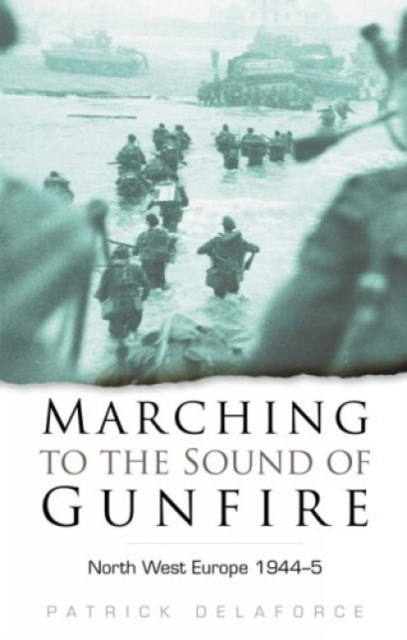Marching to the Sound of Gunfire, Paperback / softback Book