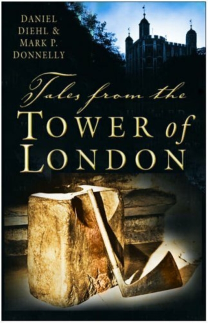 Tales from the Tower of London, Paperback / softback Book