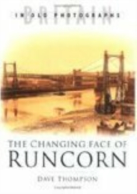 The Changing Face of Runcorn, Paperback / softback Book