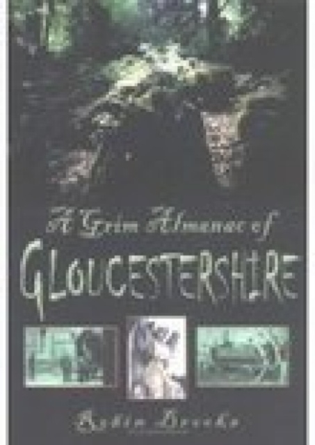 A Grim Almanac of Gloucestershire, Hardback Book