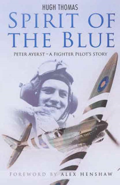 Spirit of the Blue : A Fighter Pilot's Story, Hardback Book