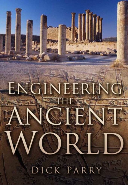 Engineering the Ancient World, Hardback Book