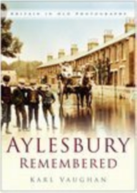 Aylesbury Remembered, Paperback / softback Book