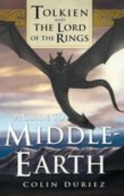 A Guide to Middle Earth : Tolkien and The Lord of the Rings, Paperback / softback Book