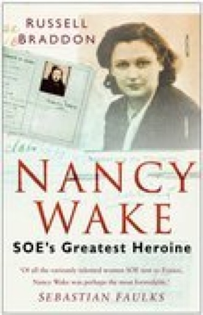 Nancy Wake : SOE's Greatest Heroine, Paperback / softback Book