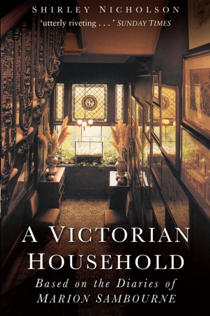 A Victorian Household : Based on the Diaries of Marion Sambourne, Paperback / softback Book