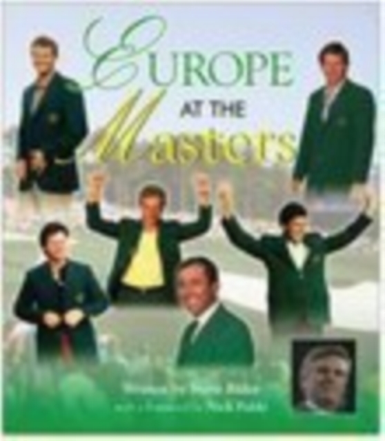 Europe at the Masters, Hardback Book