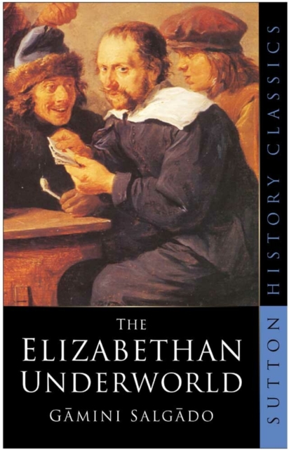 The Elizabethan Underworld, Paperback / softback Book