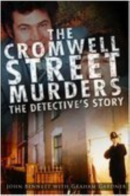 The Cromwell Street Murders : The Detective's Story, Paperback / softback Book