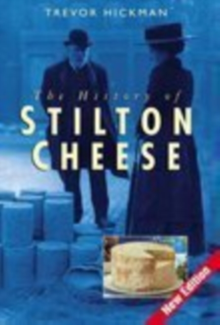 The History of Stilton Cheese, Hardback Book
