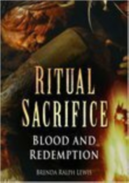 Ritual Sacrifice : Blood and Redemption, Paperback / softback Book
